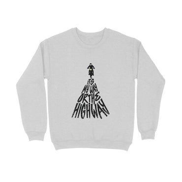 it's my way or highway - Sweatshirt