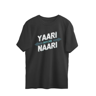 Yaari Before Narri - Oversized T-shirt