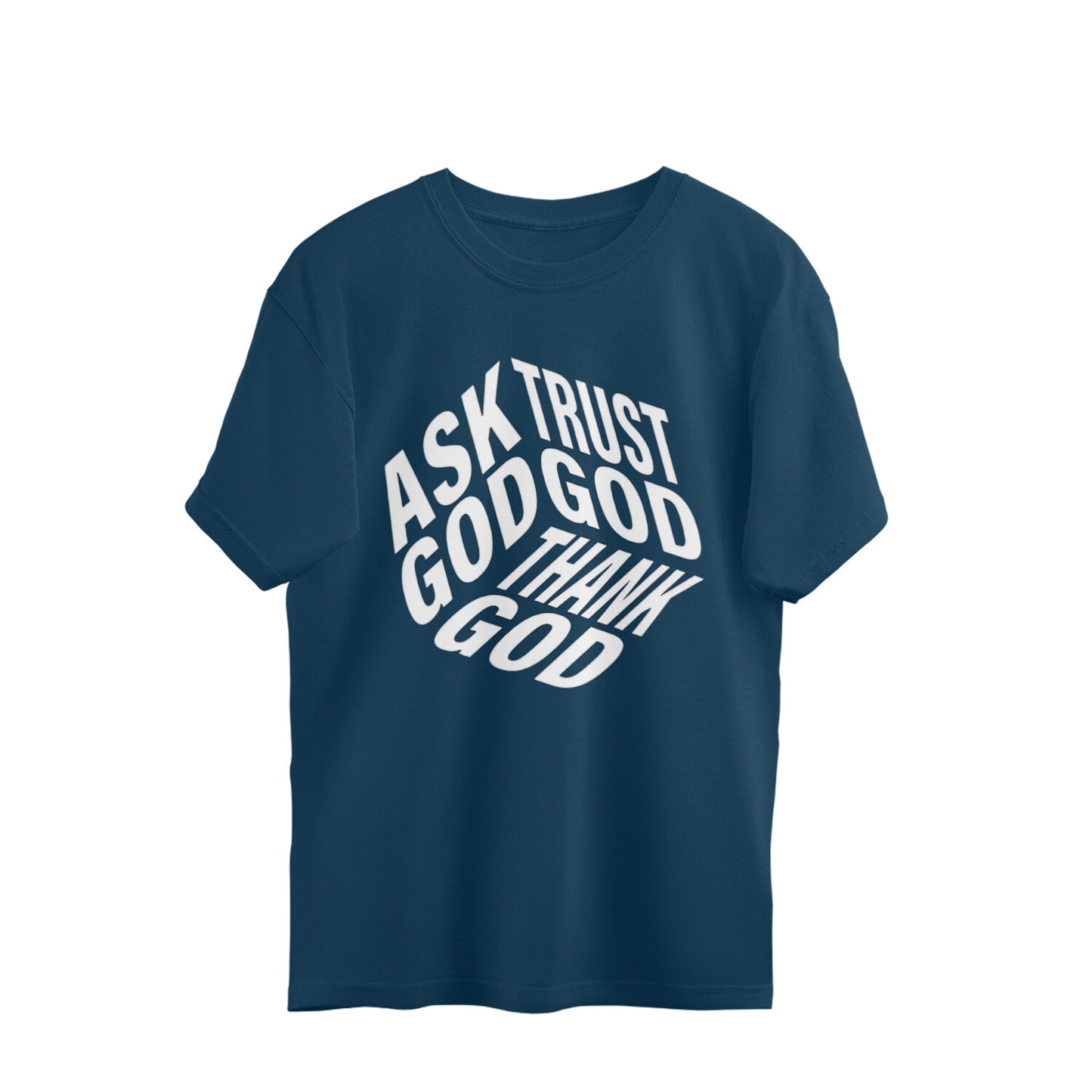 Frag Gott, vertraue Gott und danke Gott - Oversized T-Shirt