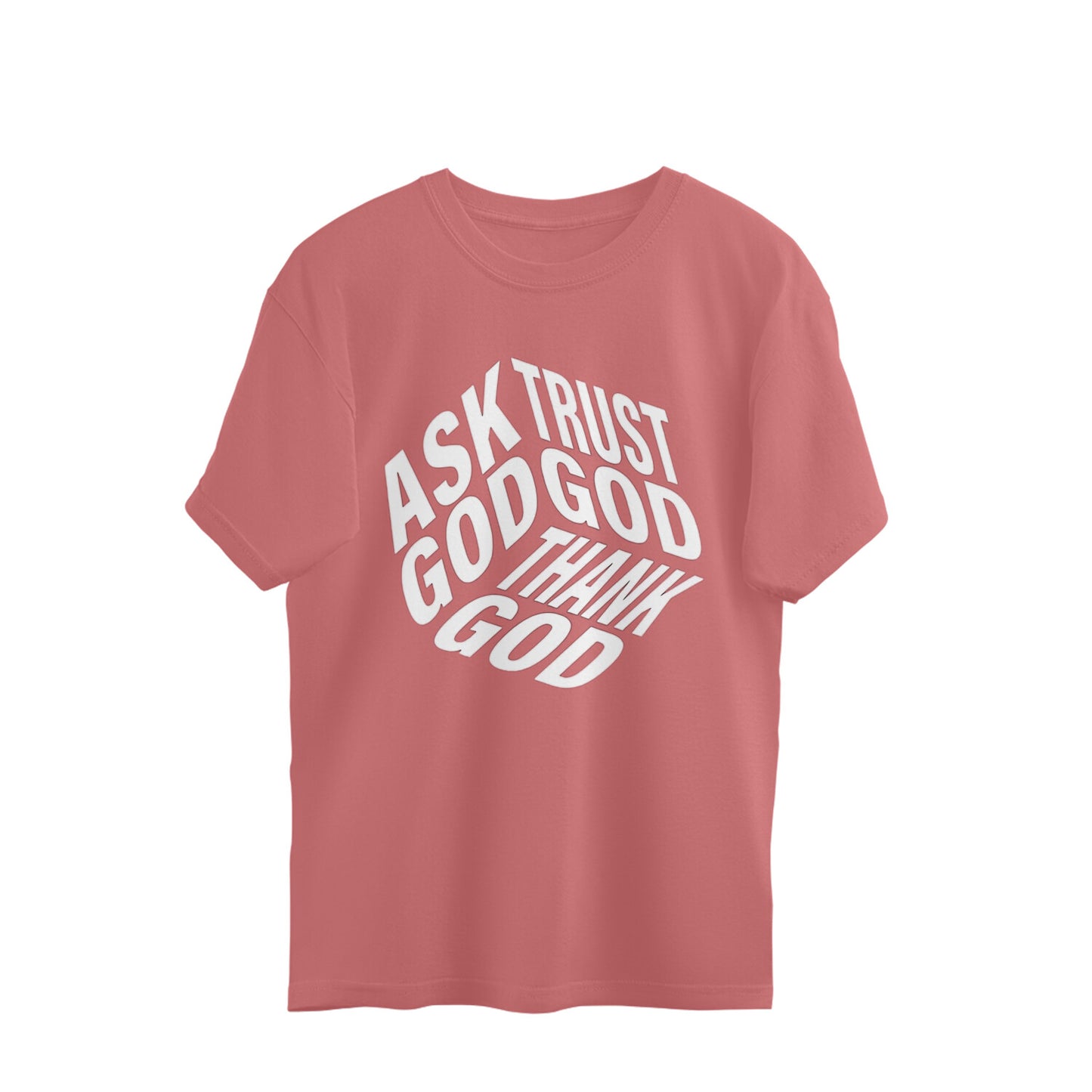 Frag Gott, vertraue Gott und danke Gott - Oversized T-Shirt