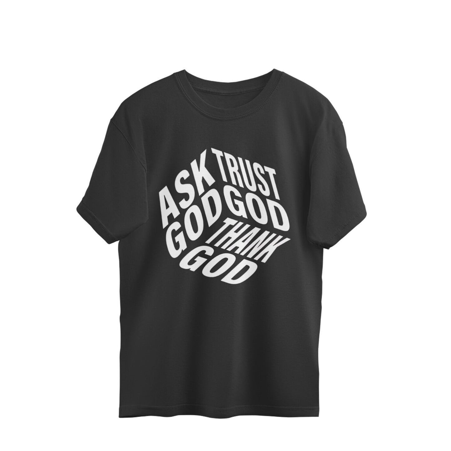 Frag Gott, vertraue Gott und danke Gott - Oversized T-Shirt
