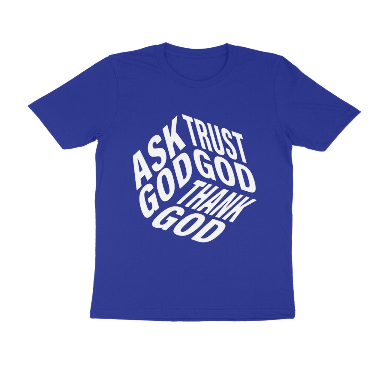 Frag Gott, vertraue Gott und danke Gott - T-Shirt