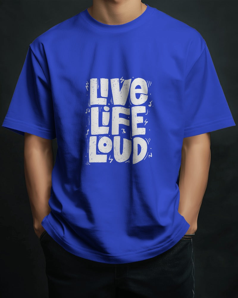 LIVE LIFE LOUD MEN'S T-SHIRT