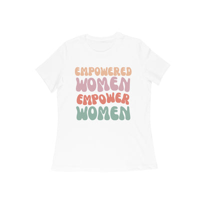 Women's Half Sleeve Round Neck T-Shirt - Empowered Women Printed