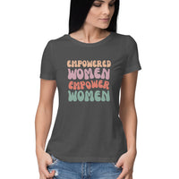 Women's Half Sleeve Round Neck T-Shirt - Empowered Women Printed - arkkart