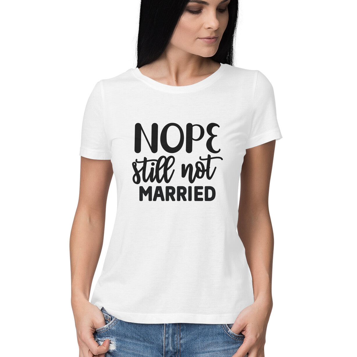 Nope Still Not Married T-Shirt