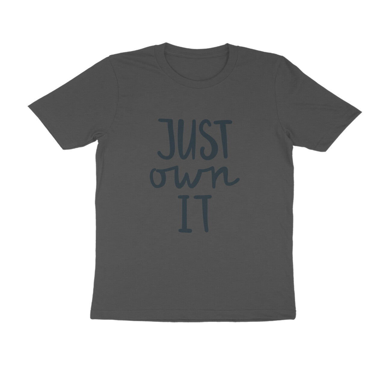 Just Own It Men's T-shirt