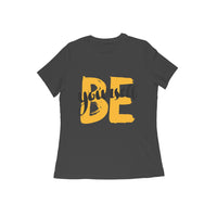 Be YourSelf Women's T-shirt