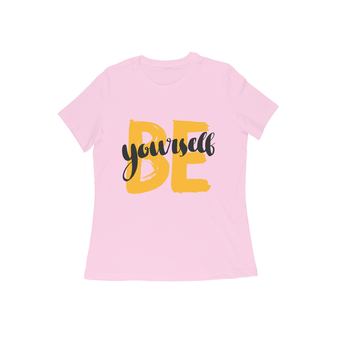 Be YourSelf Women's T-shirt