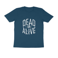 DEAD OR ALIVE MEN'S T-SHIRT