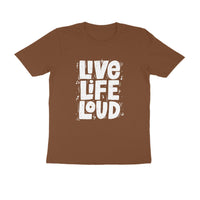 LIVE LIFE LOUD MEN'S T-SHIRT