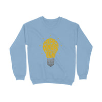 There's Always Light - Unisex Sweatshirt