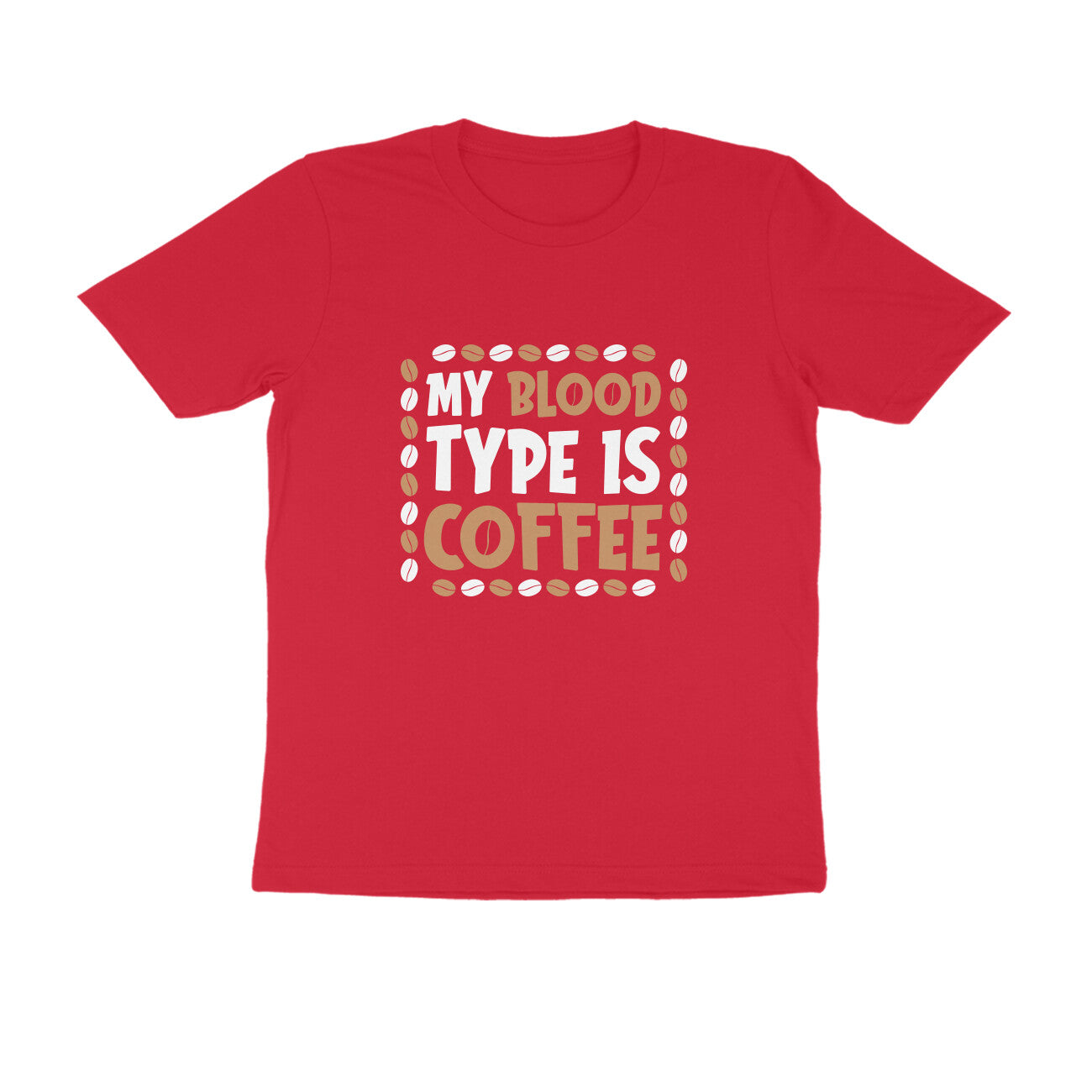 MY BLOOD TYPE IS COFFEE