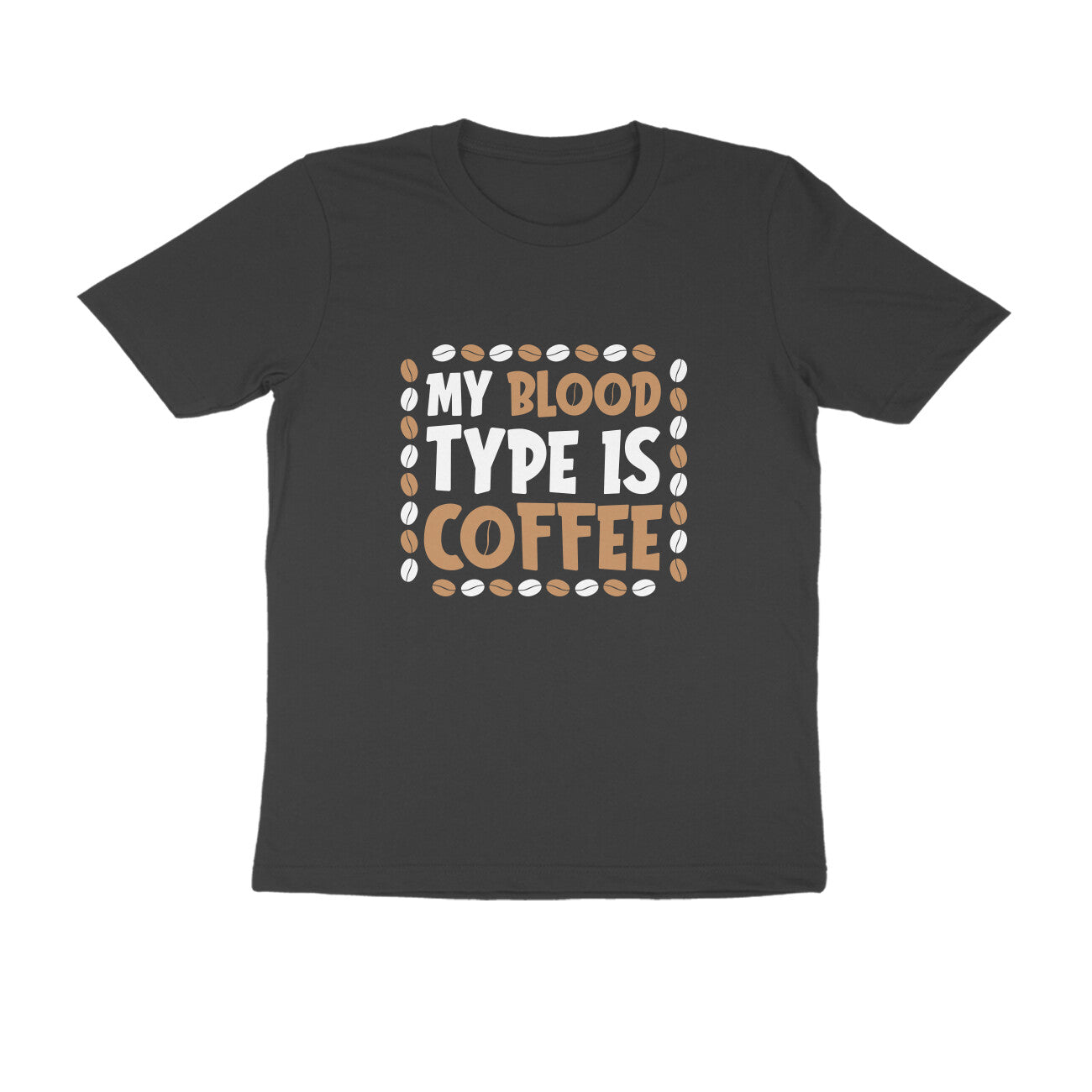 MY BLOOD TYPE IS COFFEE