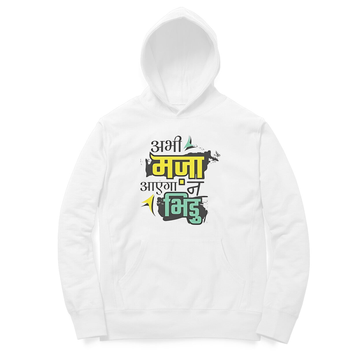 Abhi Maja Aayega Na Bhidu - Hoodie
