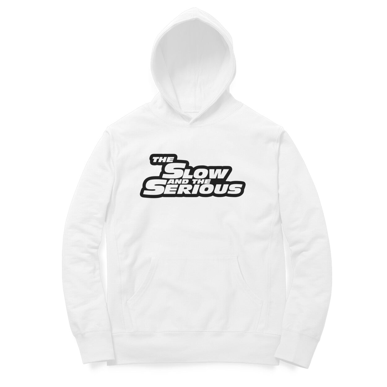 The Slow And The serious - Hoodie
