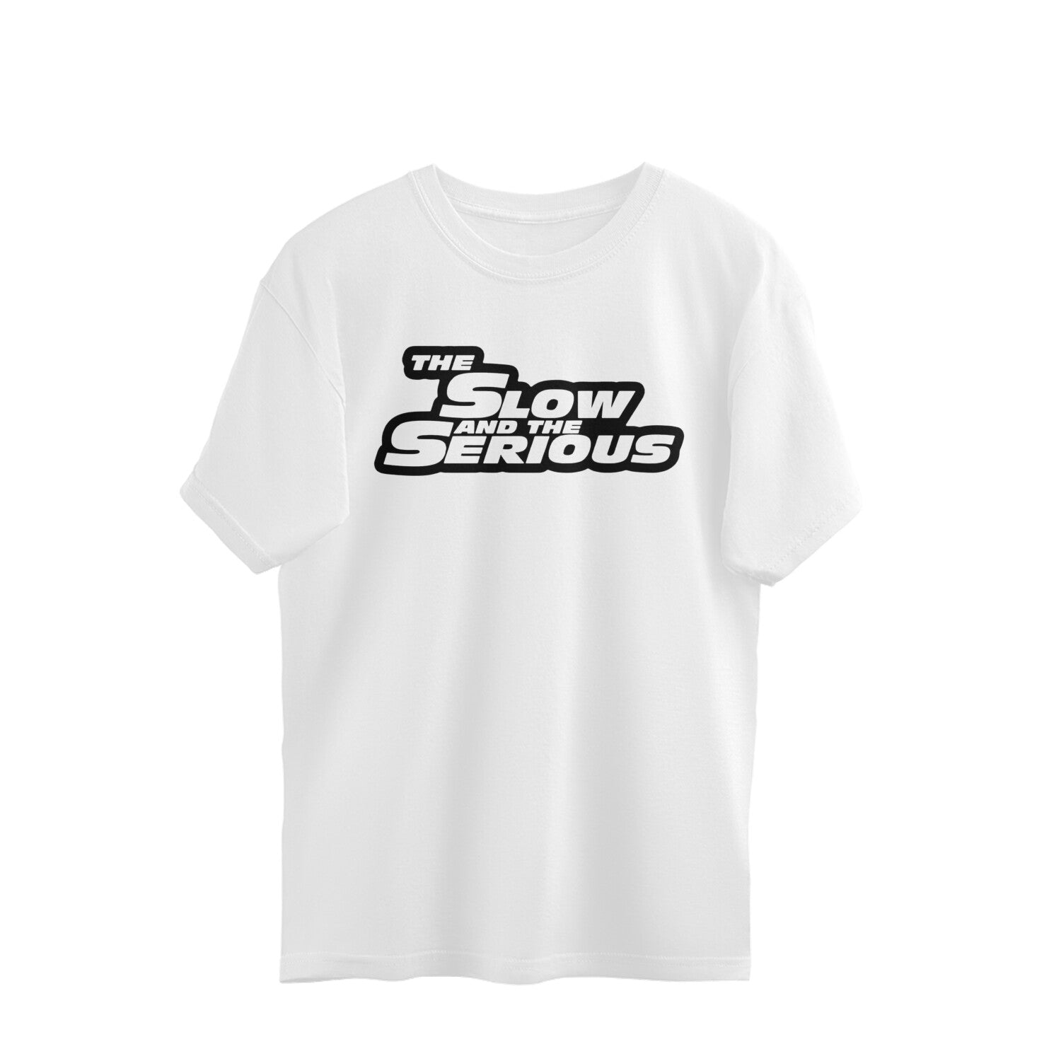 The Slow And The Serious - oversized t-shirt