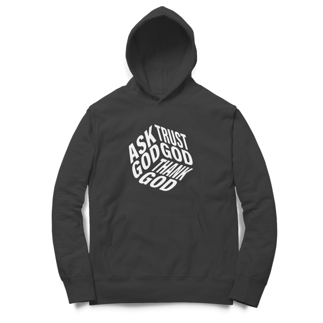 Ask God, Trust God & Thank God - Hoodie