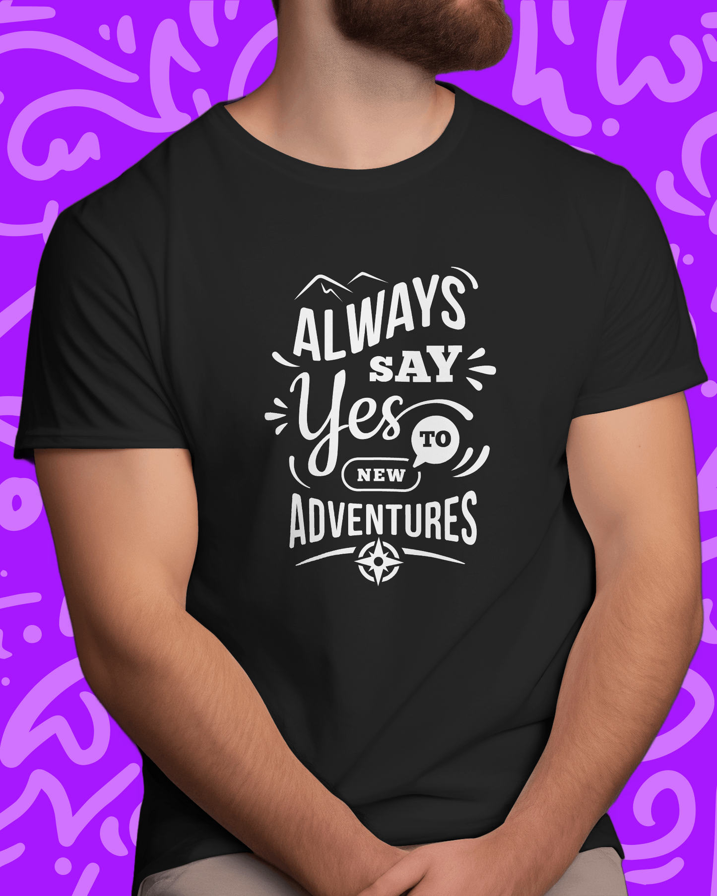 Always Say Yes To New Adventures