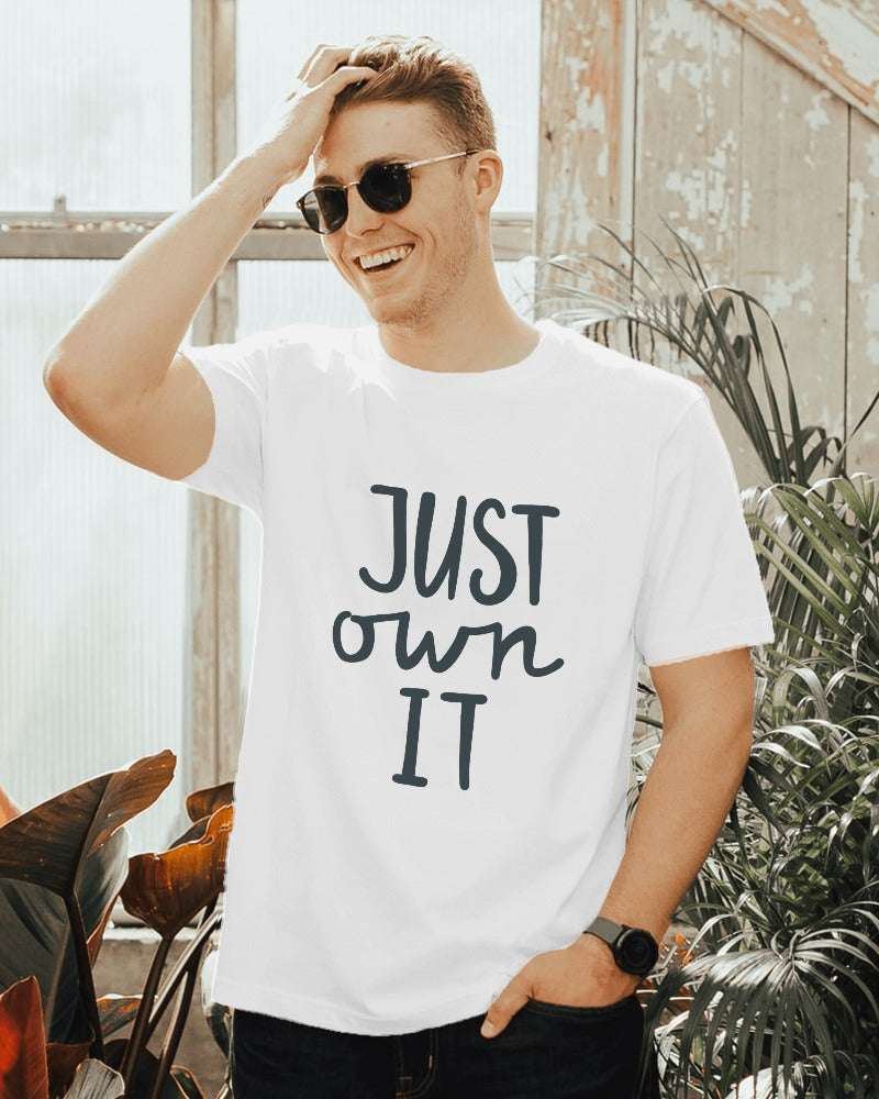 Just Own It Men's T-shirt